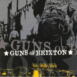 Guns Of Brixton : In.Dub.Out